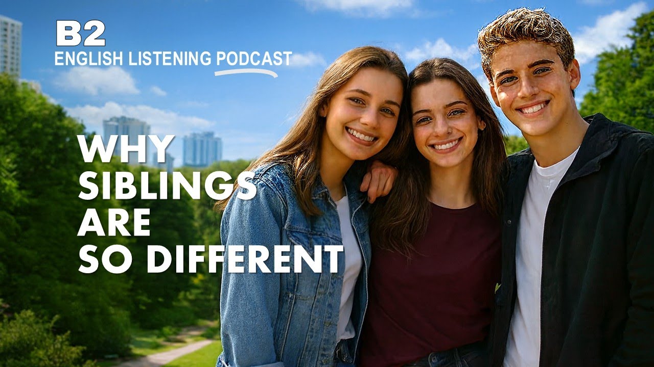 Birth Order Psychology Explained | English Podcast | Listening Time B2 | British English Accent