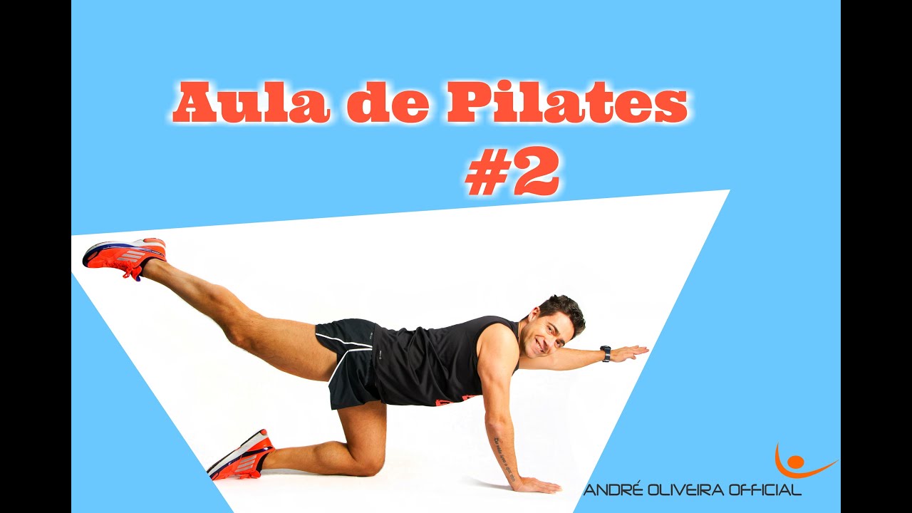 Aula de Pilates #2   Reforço muscular e mobilidade - www.andreoliveira-official.com