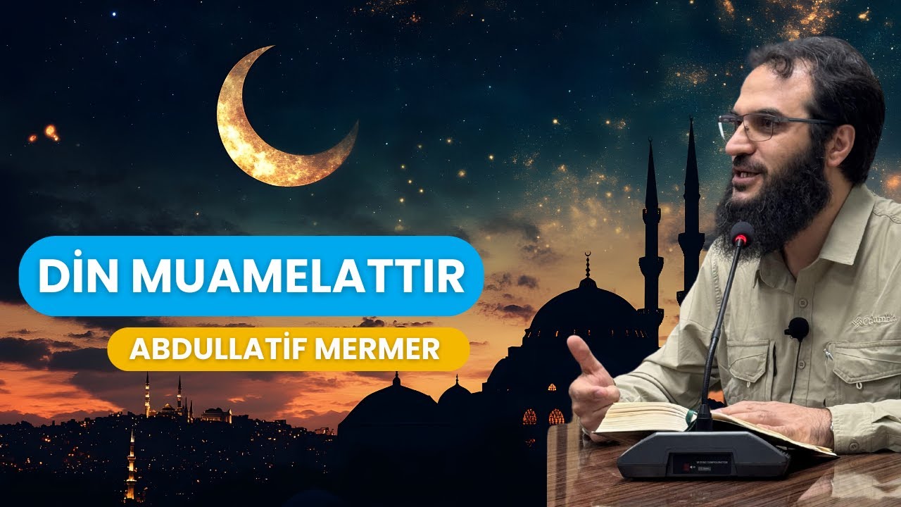 DİN MUAMELATTIR - ABDULLATİF MERMER
