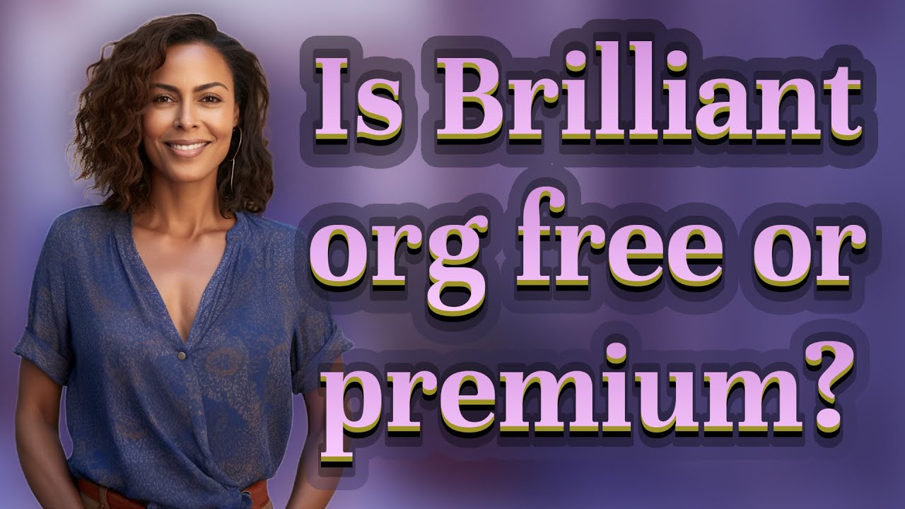 Is Brilliant org free or premium?