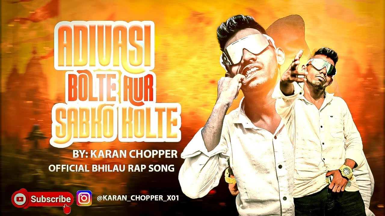 ADIVASI BOLTE AUR SABKO KOLTE                Official Bhilau Rap song by :Karan chopper