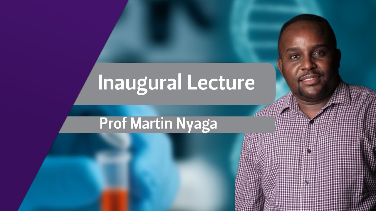 Inaugural Lecture of Prof Martin Nyaga