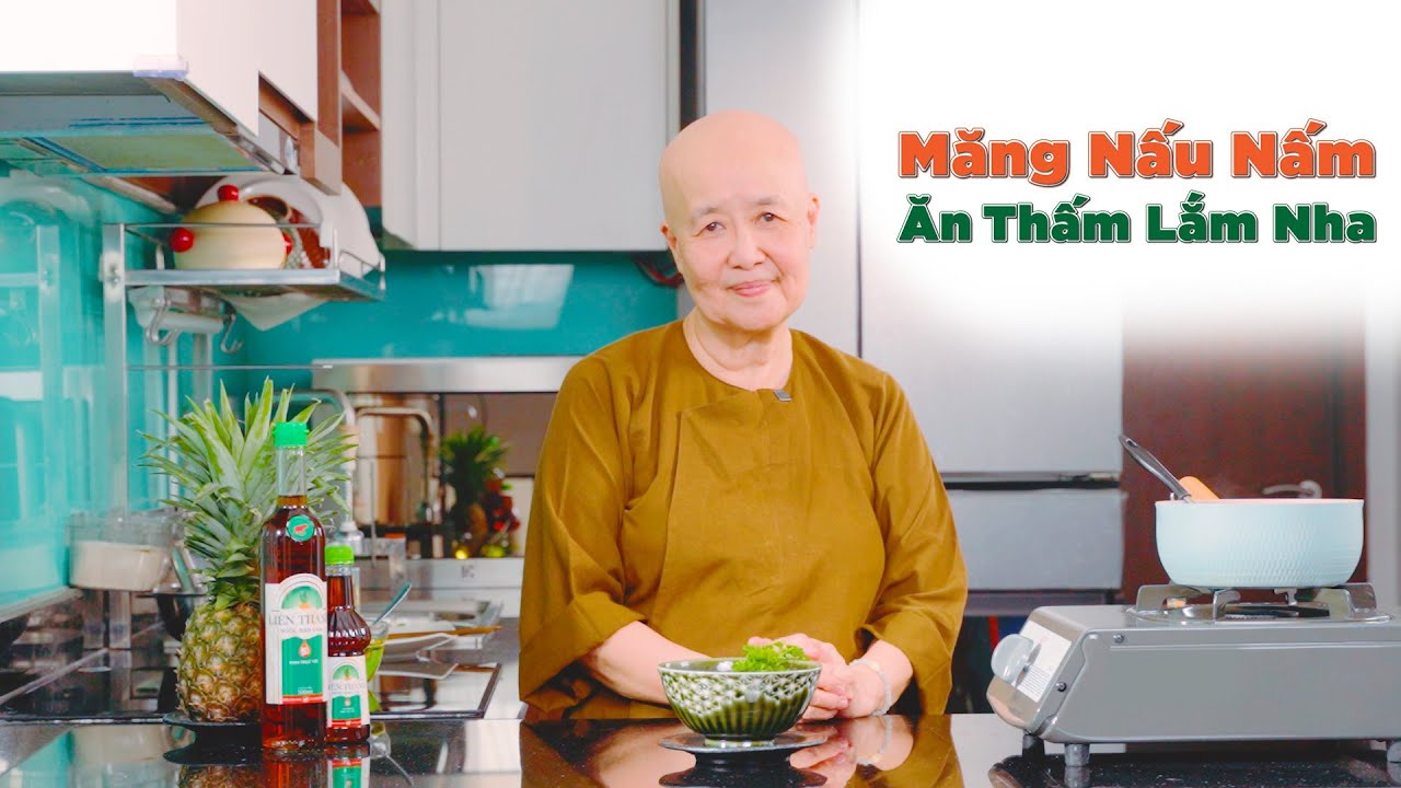 MĂNG NẤU NẤM - Món chay cuối tuần cùng Cô Tuệ Vân [Tập 16]
