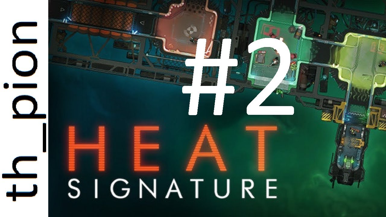 Pion Plays: Heat Signature #2