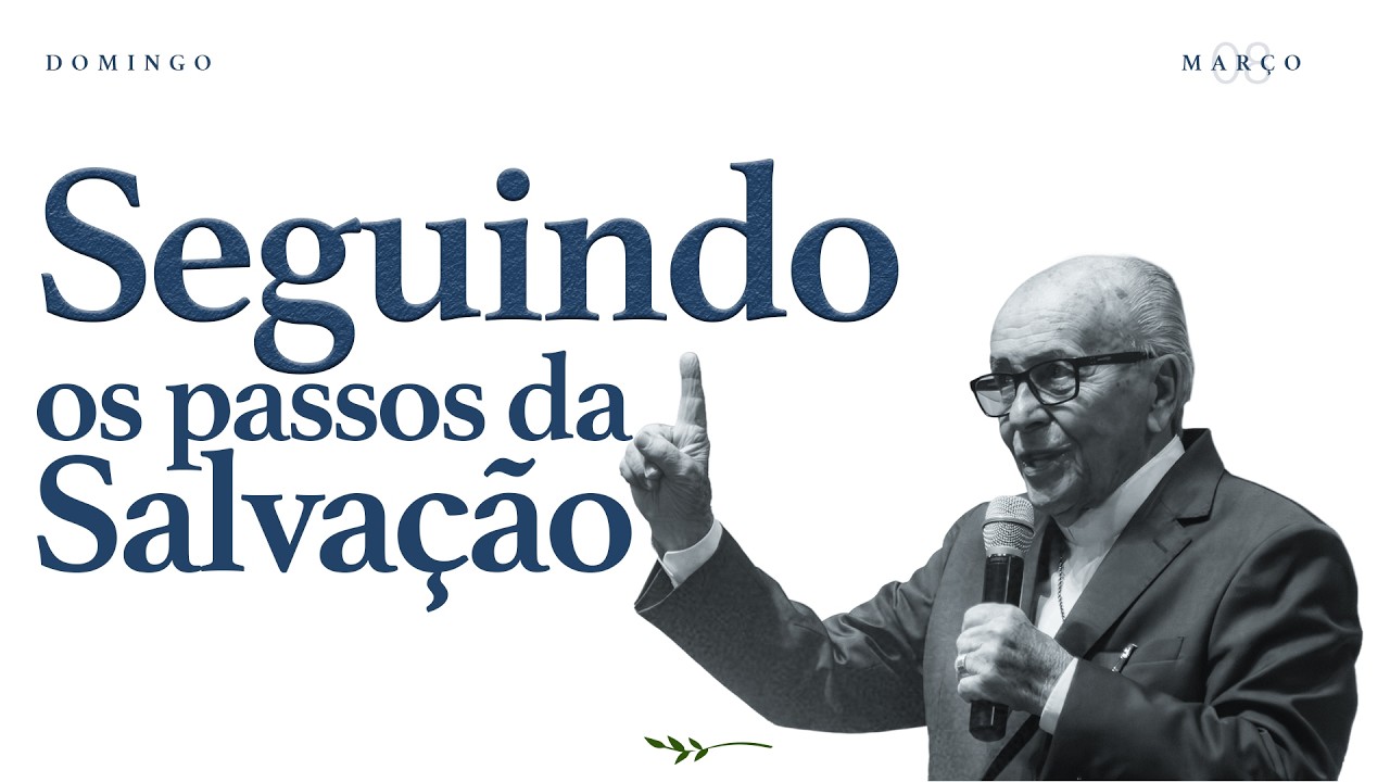 Seguindo os passos da Salvação - Bp. Rubem Barreto