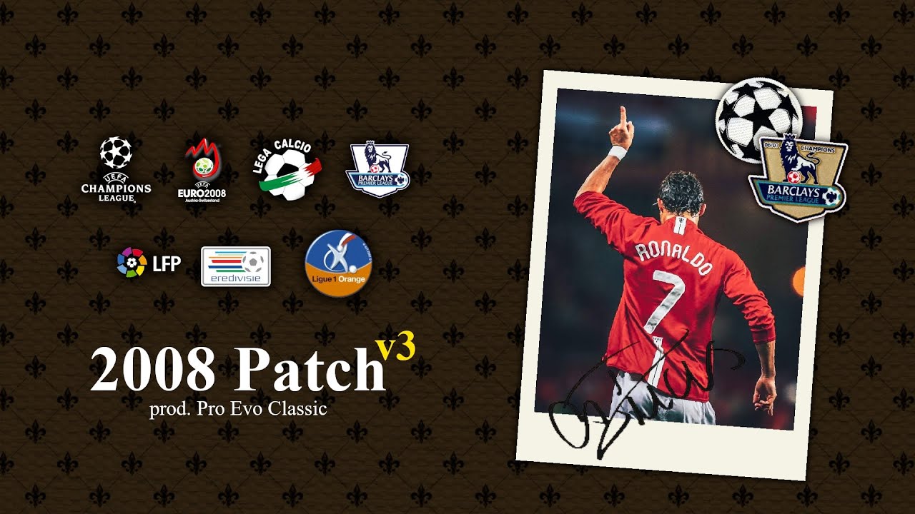 2008 PATCH v3 - THE 2007/08 SEASON PATCH for PES 2017 ‼️