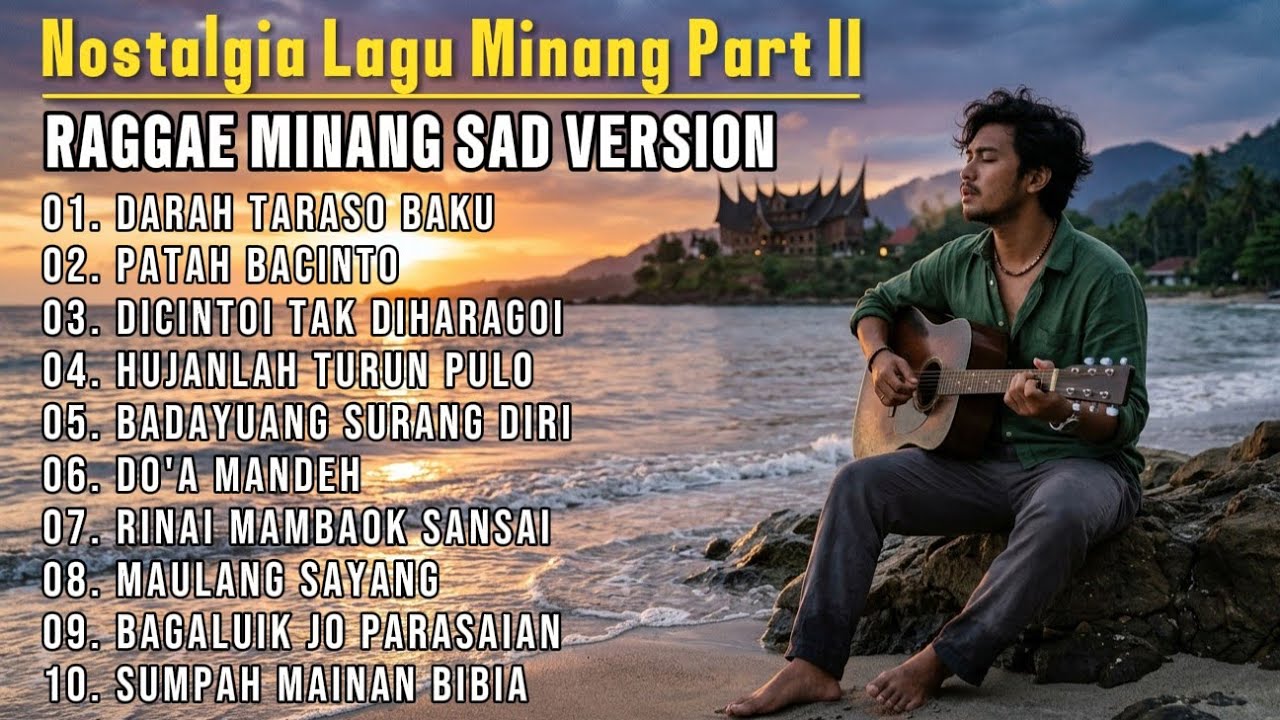 Lagu Untuk Perjalanan dan Rindu Kampung Halaman | Nostalgia Reggae Minang Sad Version