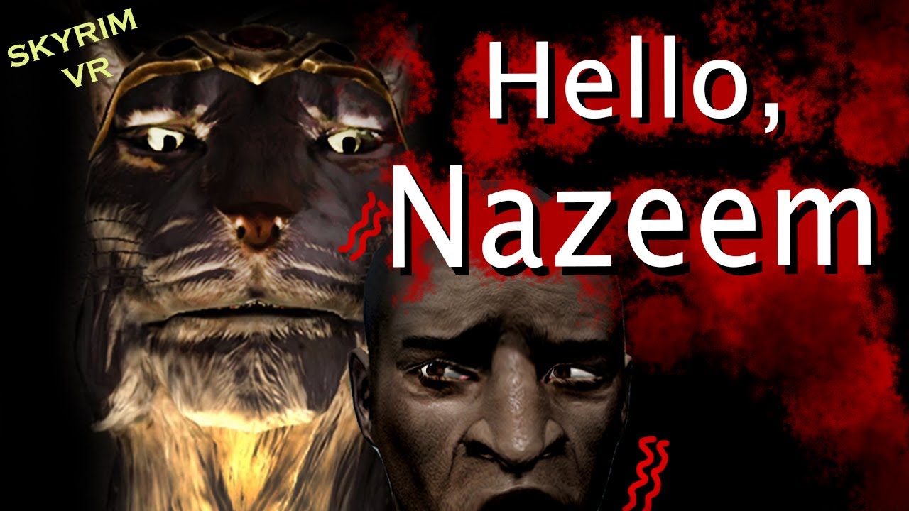 Ultimate Nazeem Story (Skyrim VR)