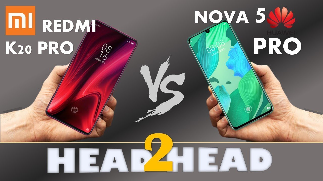 REDMI K20 PRO  VS HUAWEI NOVA 5 PRO