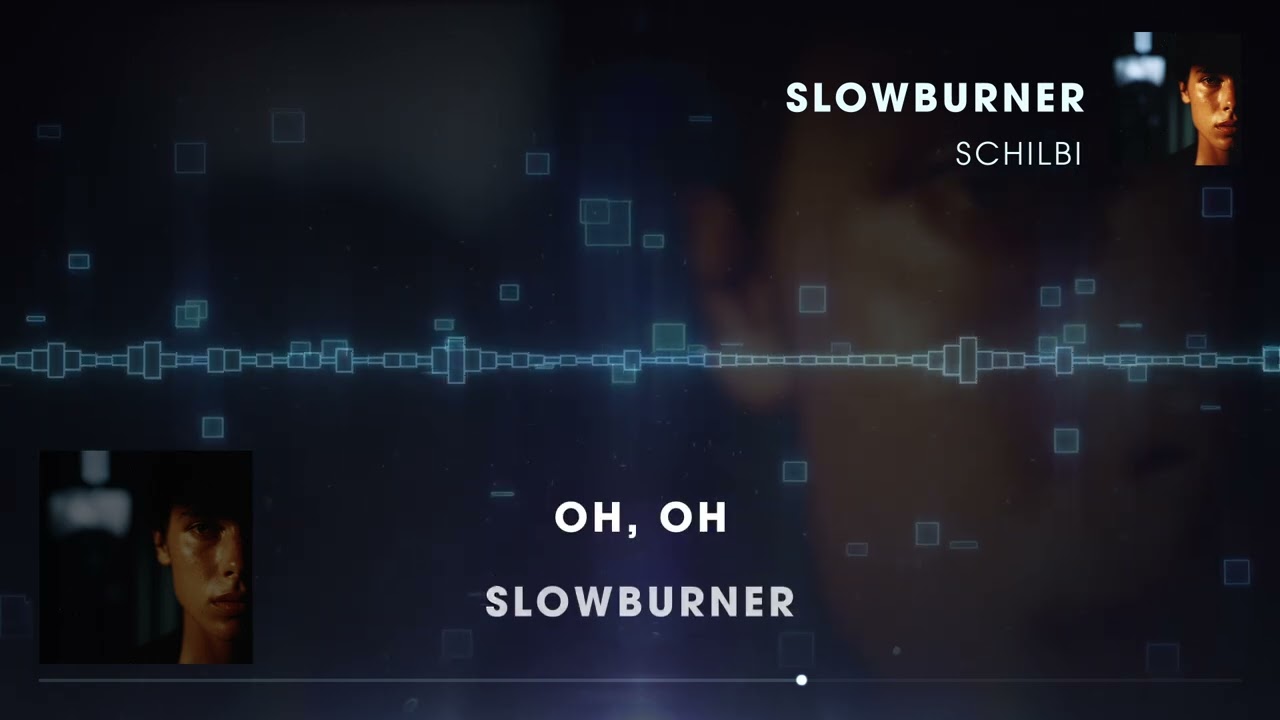 Schilbi - Slowburner (Lyric Video)