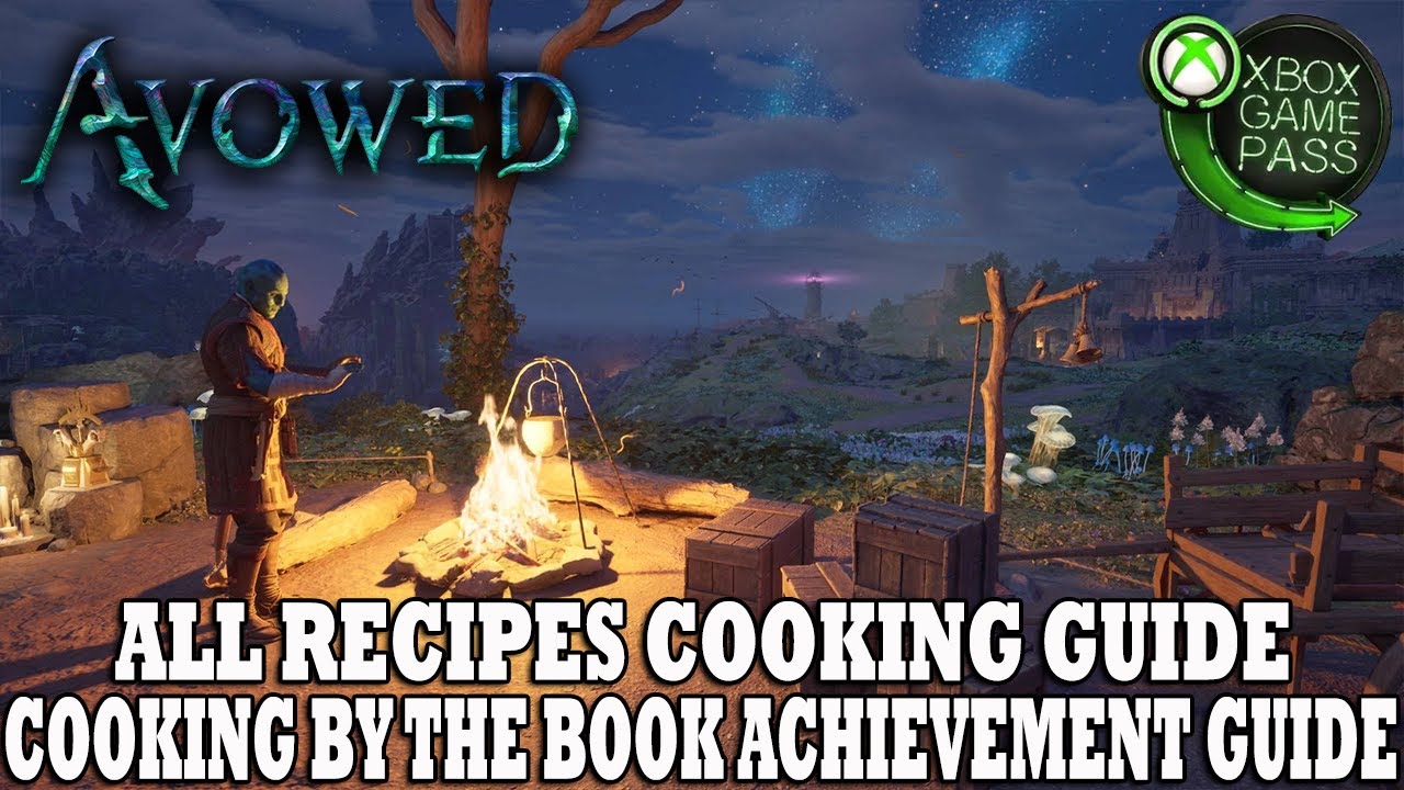 Avowed | How to Unlock All Recipes | Cooking By The Book&nbsp;Achievement Guide