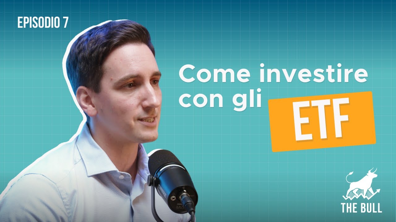 Ep.7 Come investire in ETF | The Bull