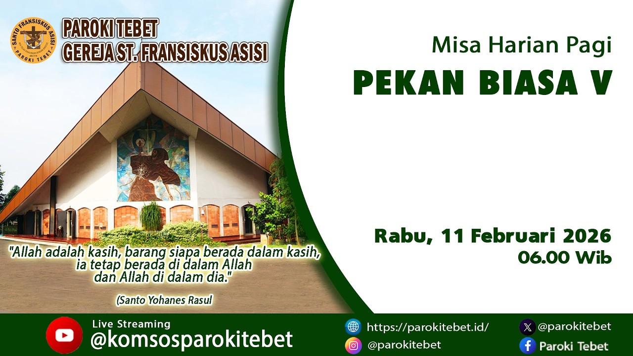 Misa Harian Pagi - HARI MINGGU BIASA V  - Rabu, 11 Februari 2026  Pukul 06.00 Wib