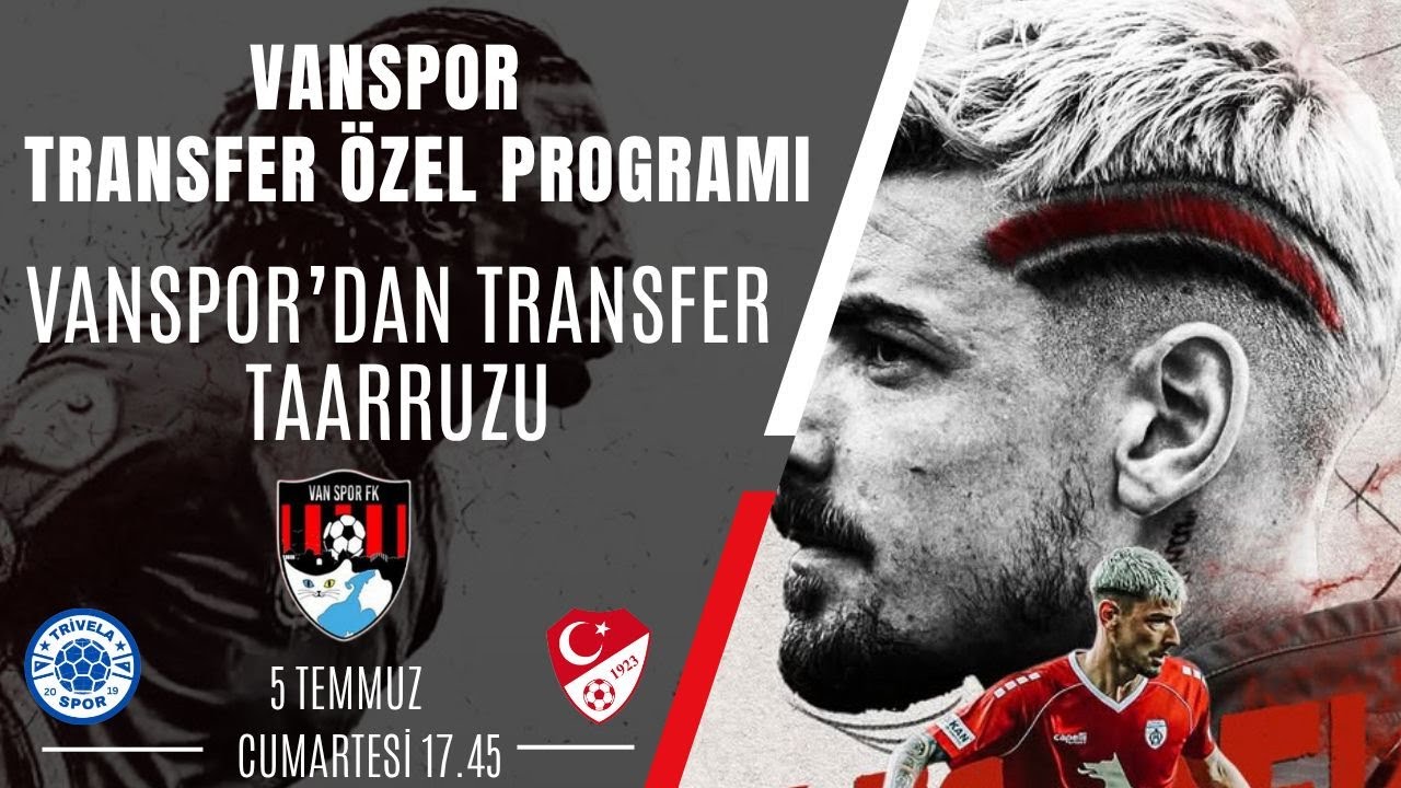Vanspor Transfer Özel Programı! Vanspor'da Transferde Taarruza Kalktı! Regis, Traore Vanspor'da