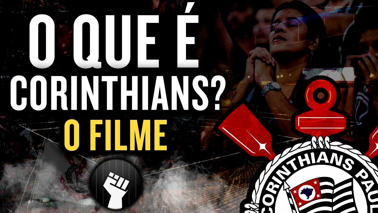O que é Corinthians? - O Filme |  111 anos, 1 paixão - Meu Timão