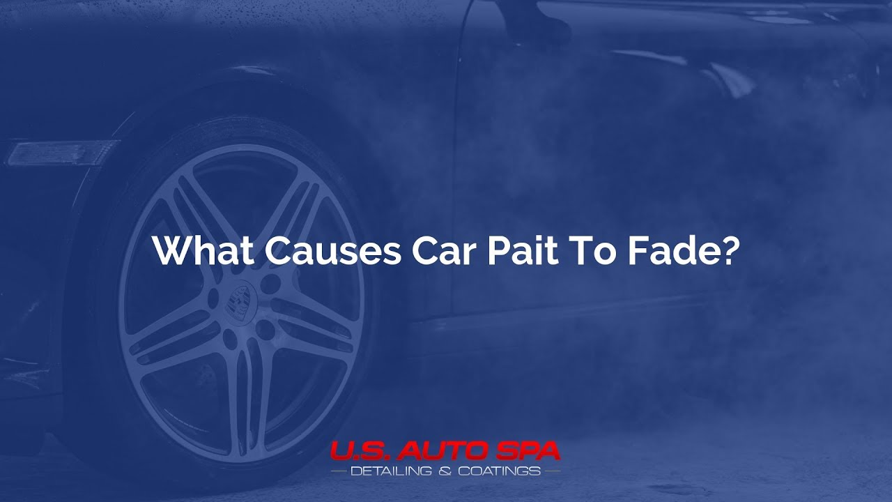 What causes your car paint to fade?