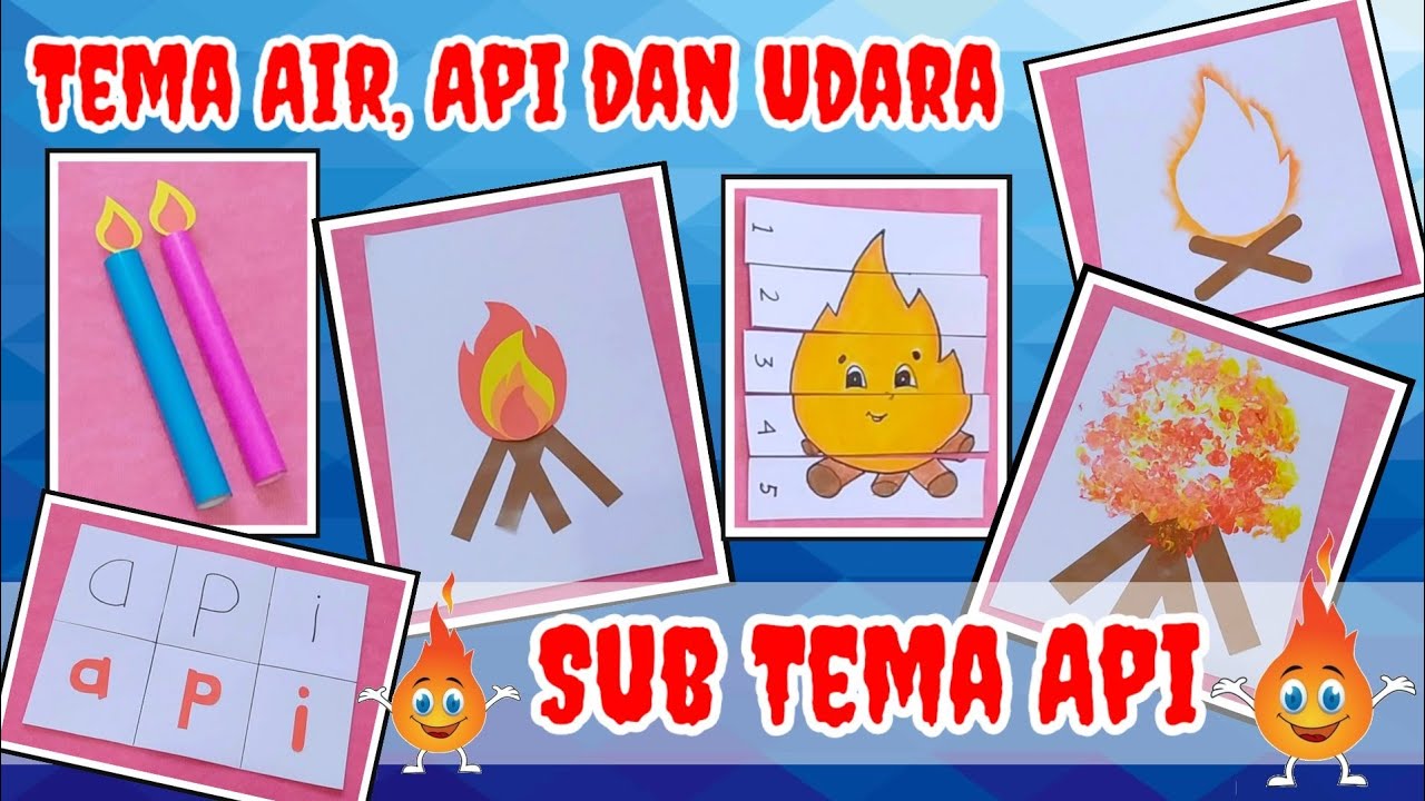 Refrensi Kegiatan PAUD || Tema Air, Api dan Udara || Sub Tema Api