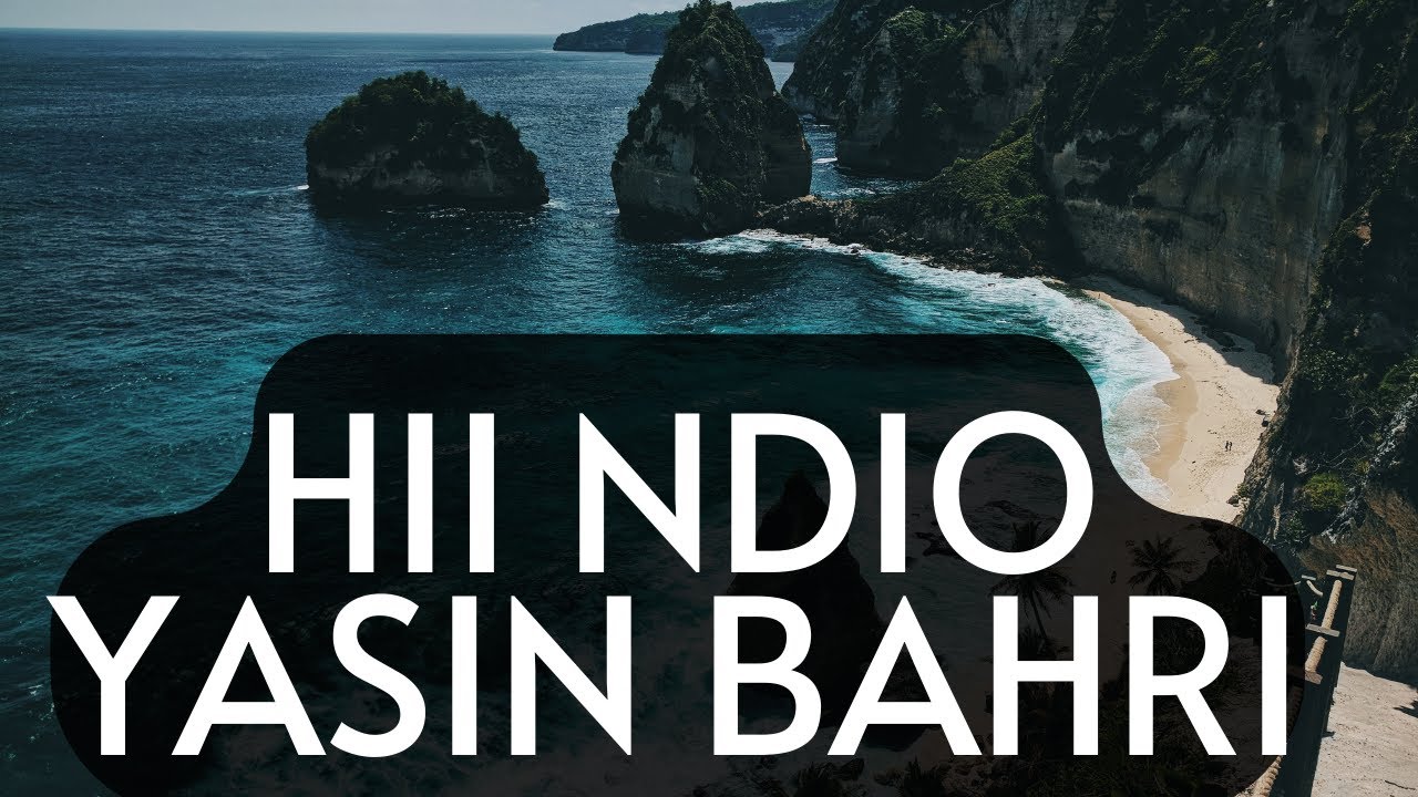 HII NDO DUA YA YASIN BAHRI MAALUM KWA AJILI KUFUNGUA MAMBO KAMA BAHARI INAVYJIPAMBANUA ARDHINI