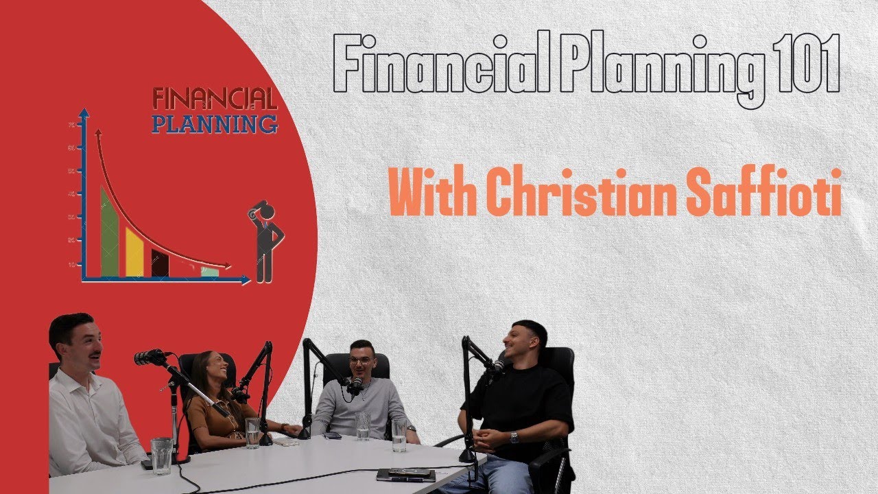 Episode 22 - Financial Planning 101 with Christian Saffioti