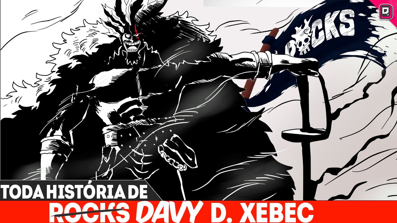 TODA HIST&Oacute;RIA DE ROCKS D. XEBEC - O LEND&Aacute;RIO PIRATA QUE VIROU O REI DO MUNDO SEM COROA - ONE PIECE