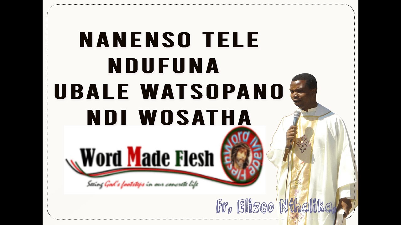 Fr. Nthalika: Nanenso tele ndufuna ubale Watsopano ndi Wosatha (Lachinayi Loyera)