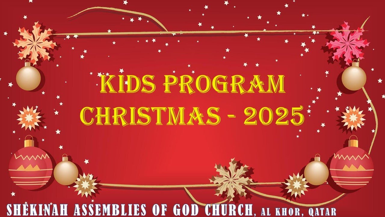 KIDS PROGRAM CHRISTMAS 2025 - Shekinah AG Al Khor-Qatar