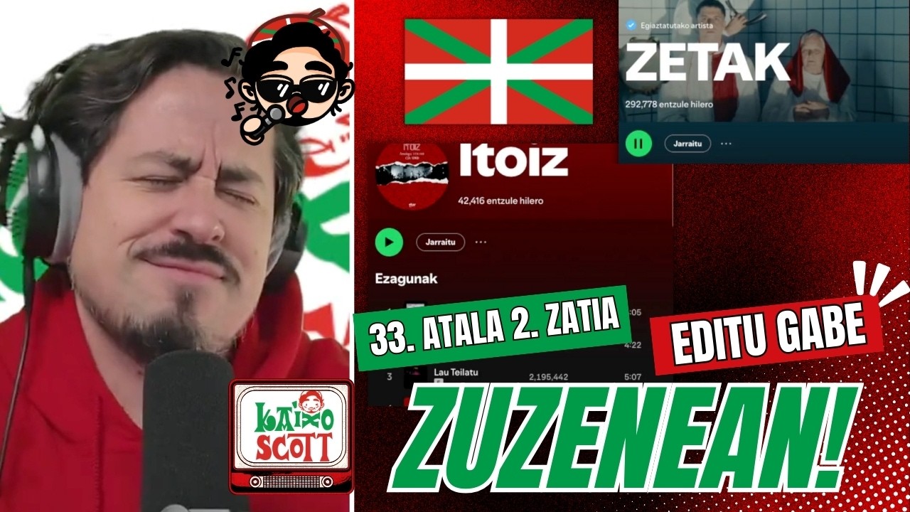 Kaixo Scott Zuzenean! (Editu Gabe) 2025.25.01 | | 33. Atala 2. Zatia