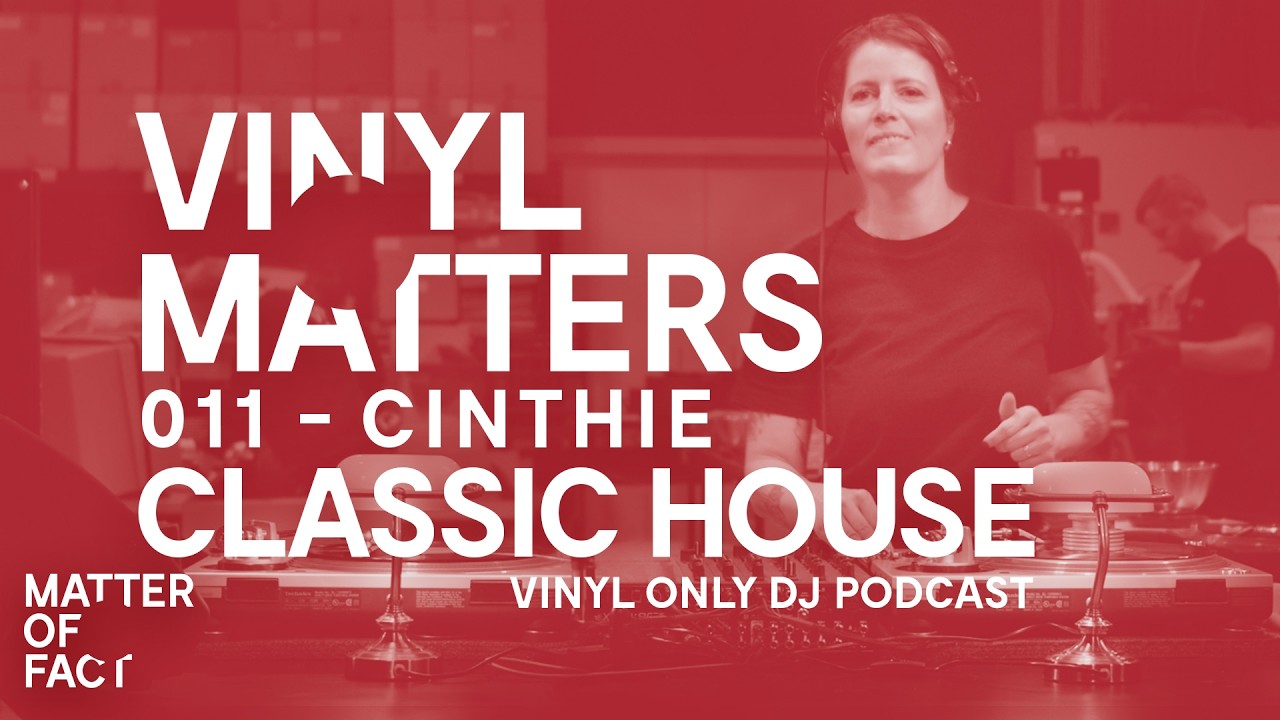 Cinthie - House Vinyl Only DJ Mix - VINYL MATTERS 011