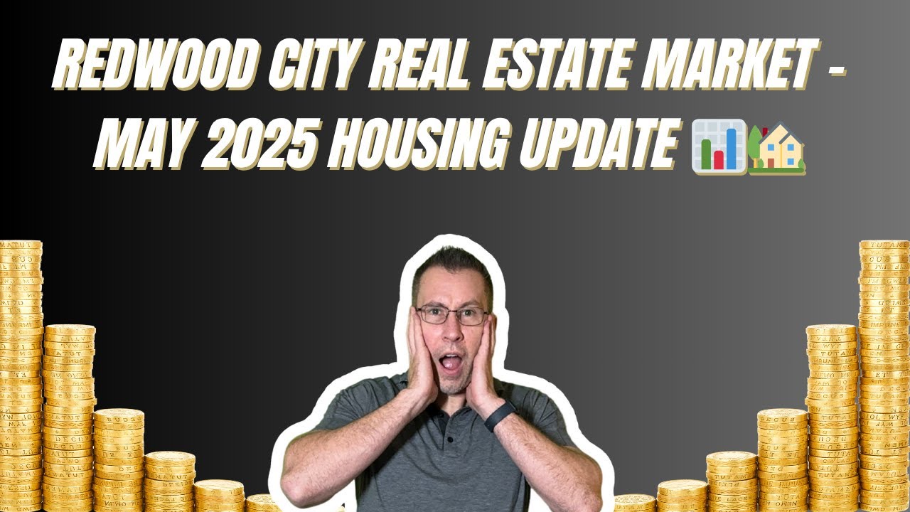 Redwood City Real Estate Market &ndash; May 2025 Housing Update 📊🏡