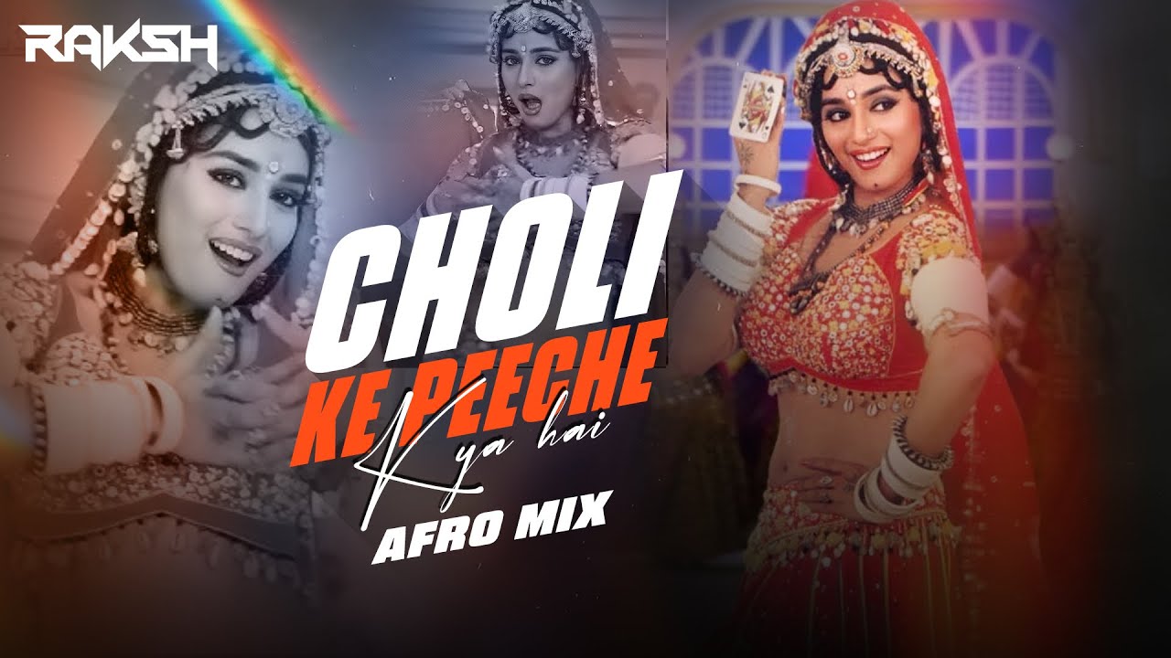 CHOLI KE PEECHE | Afro House Mix | RΛKSH 