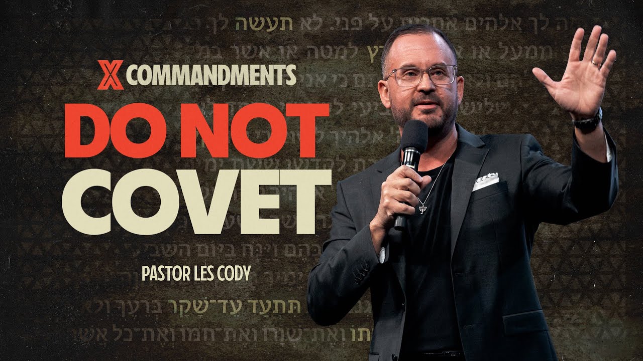X Commandment: Do Not Covet | Les Cody | Fort Worth