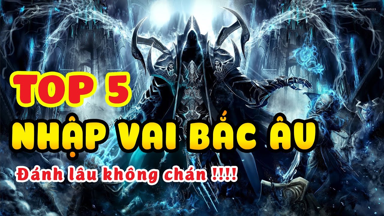 Top 5 game nhập vai h&agrave;nh động Bắc &Acirc;u mobile hay đặc sắc nhất 2021 - Top game RPG Bắc &Acirc;u hay