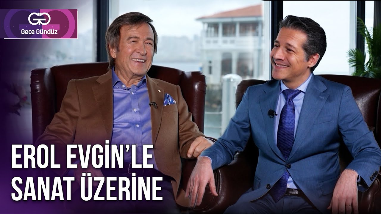 Yaşayan Efsane Erol Evgin'le Sanat Üzerine | 15 Ocak 2025 - Gece Gündüz