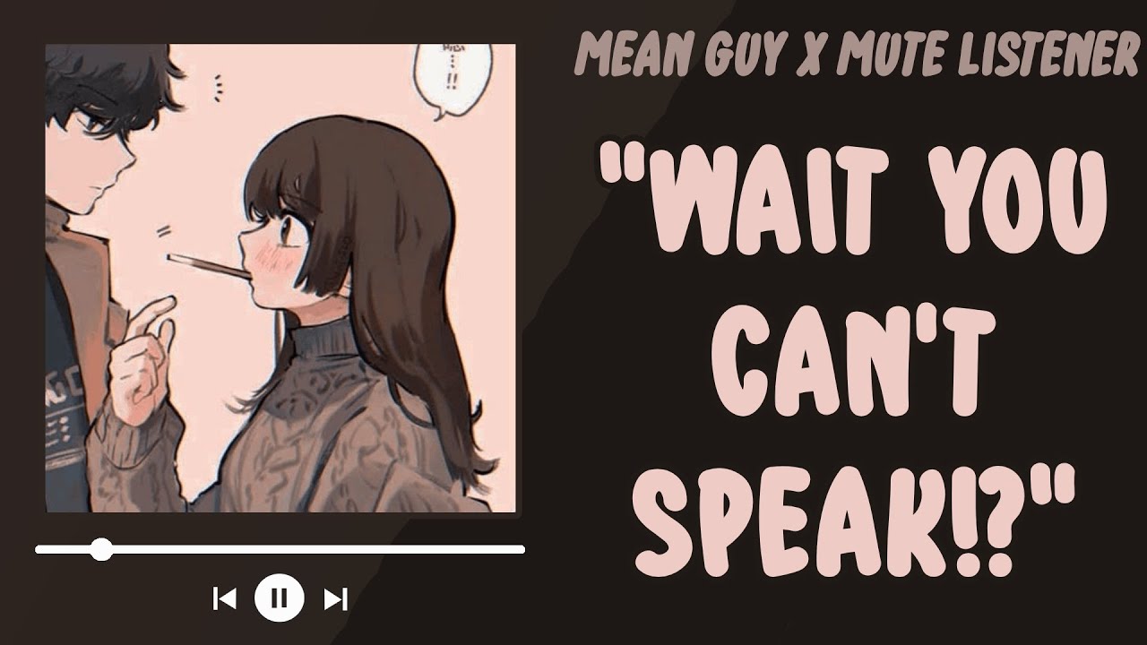Mean Popular Guy Doesn't Realise You're Mute [Bullying You] [Enemies To Lovers] ASMR Boyfriend RP