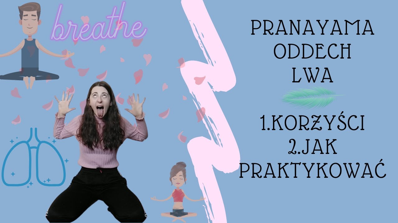 PRZEŁAM SIĘ, POZBĄDŹ SIĘ NEGATYWNYCH EMOCJI CZYLI ODDECH LWA | PRANAYAMA | HOLISTICA