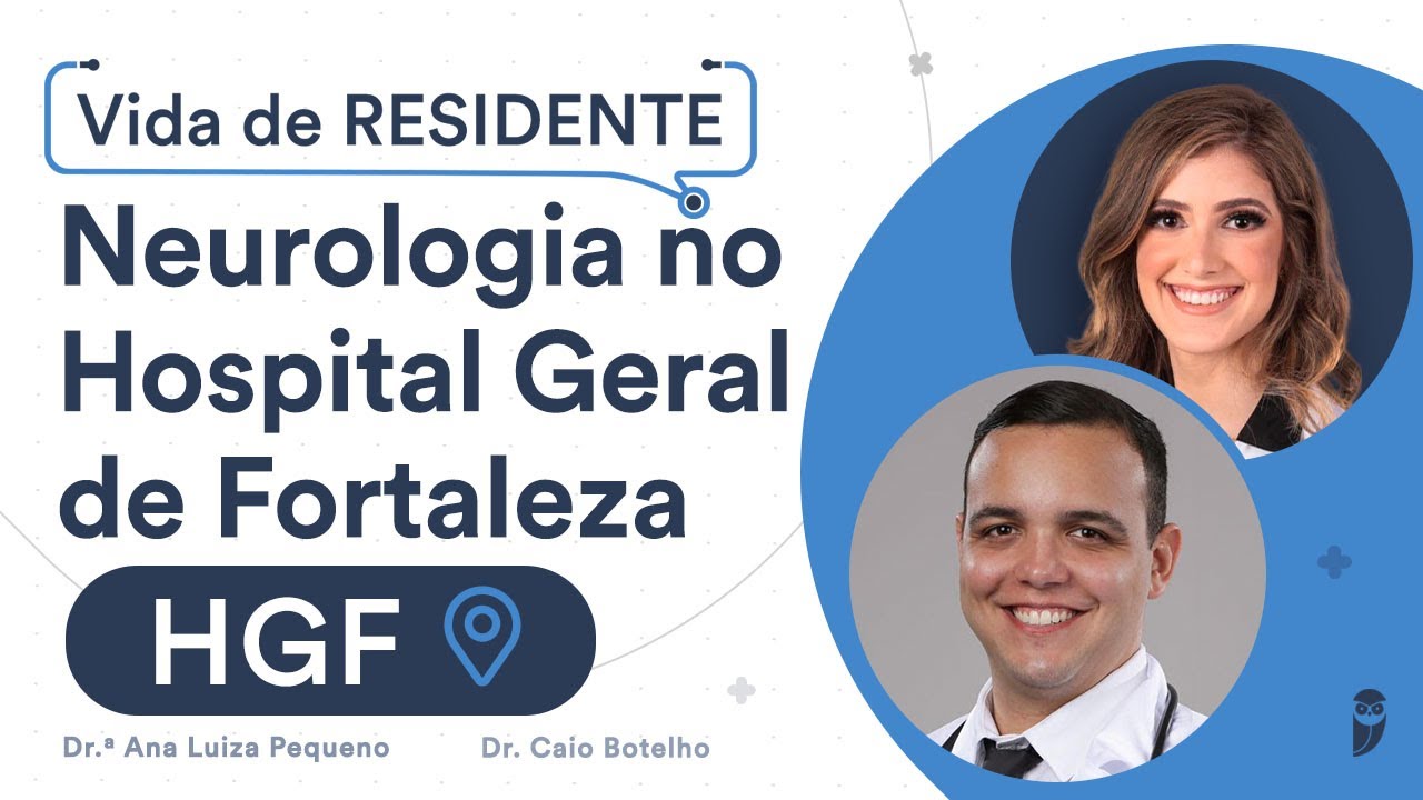 Como é o programa de Residência de Neurologia no Hospital Geral de Fortaleza (HGF)