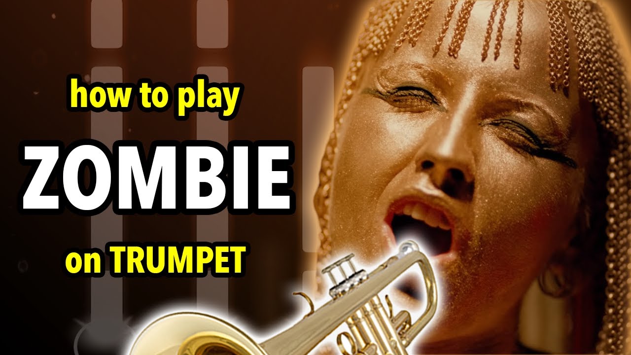 How to play Zombie by the Cranberries on Trumpet | Brassified