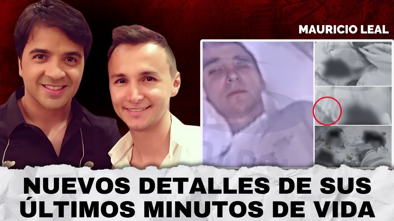 Últimas Revelaciones DE LA MUERTE DEL FAMOSO estilista Mauricio Leal