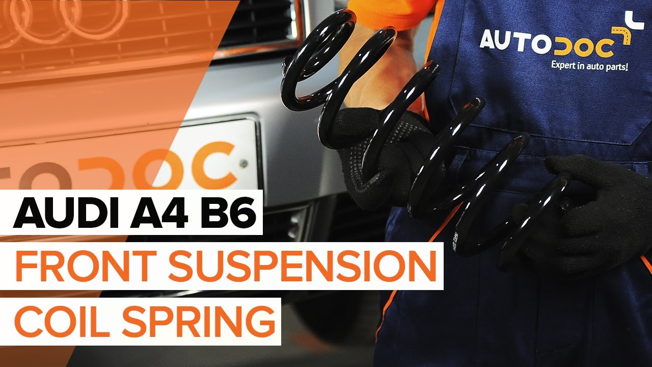 How to change Front Springs on AUDI A4 B6 TUTORIAL | AUTODOC