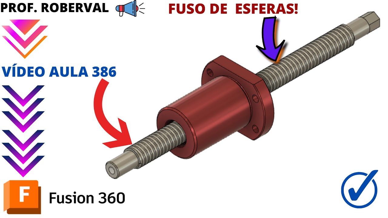 Aula 386 - Modelamento do Fuso de Esferas no Fusion 360