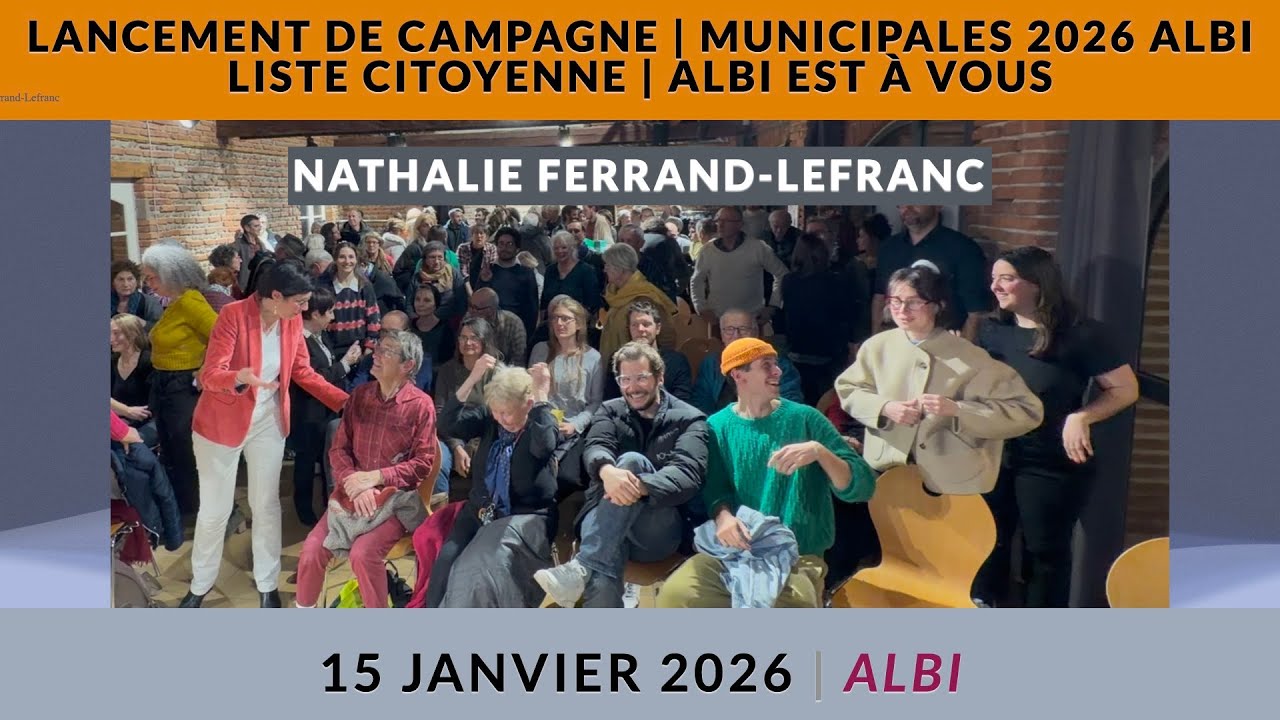 Municipale 2026, Albi | Albi est à Vous Lancement de campagne •  Nathalie Ferrand-Lefranc