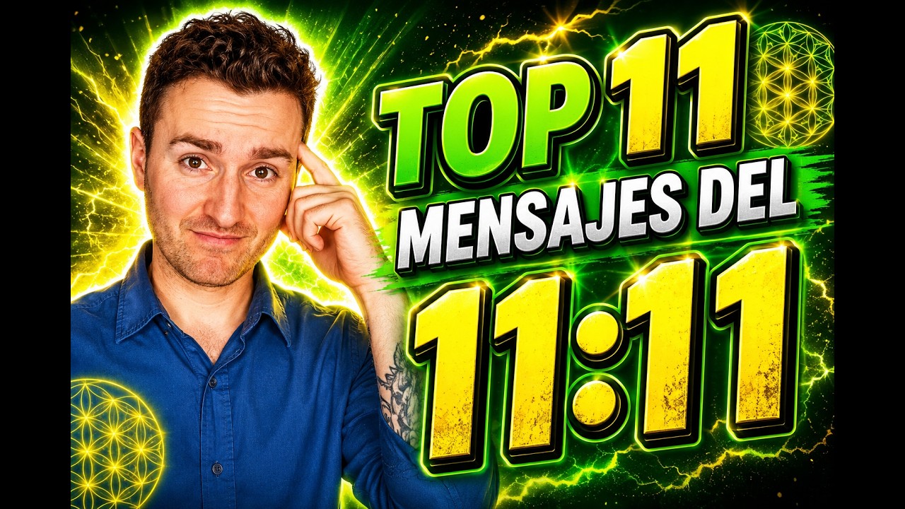 🌹 TOP 11 Mensajes Espirituales del NÚMERO 11:11 🌹 Numerología de los Ángeles 1111