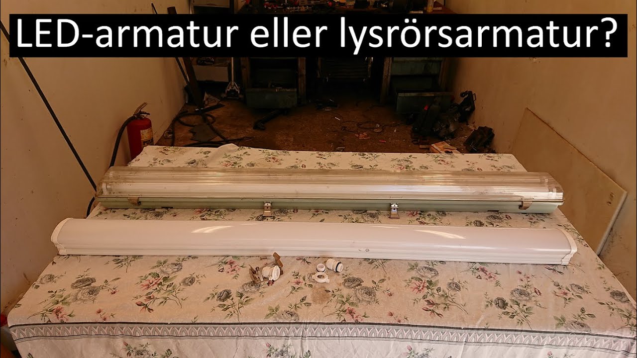 LED-armatur eller lysrörsarmatur?