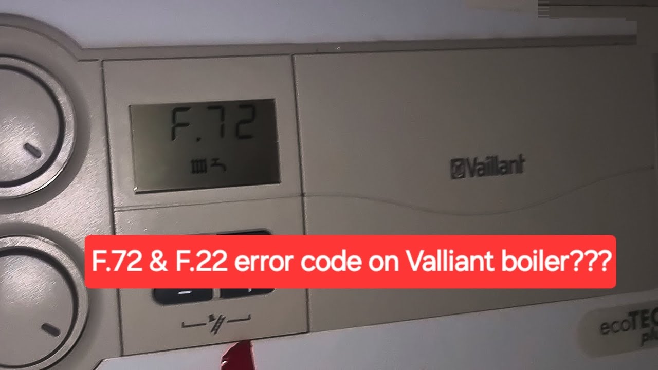 F.72 /  F.22 Error code on Vaillant boiler display??