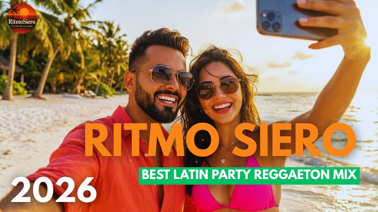 RitmoSiero 🔥 Bailar Contigo 2026 — Best Latin Party Reggaeton Mix