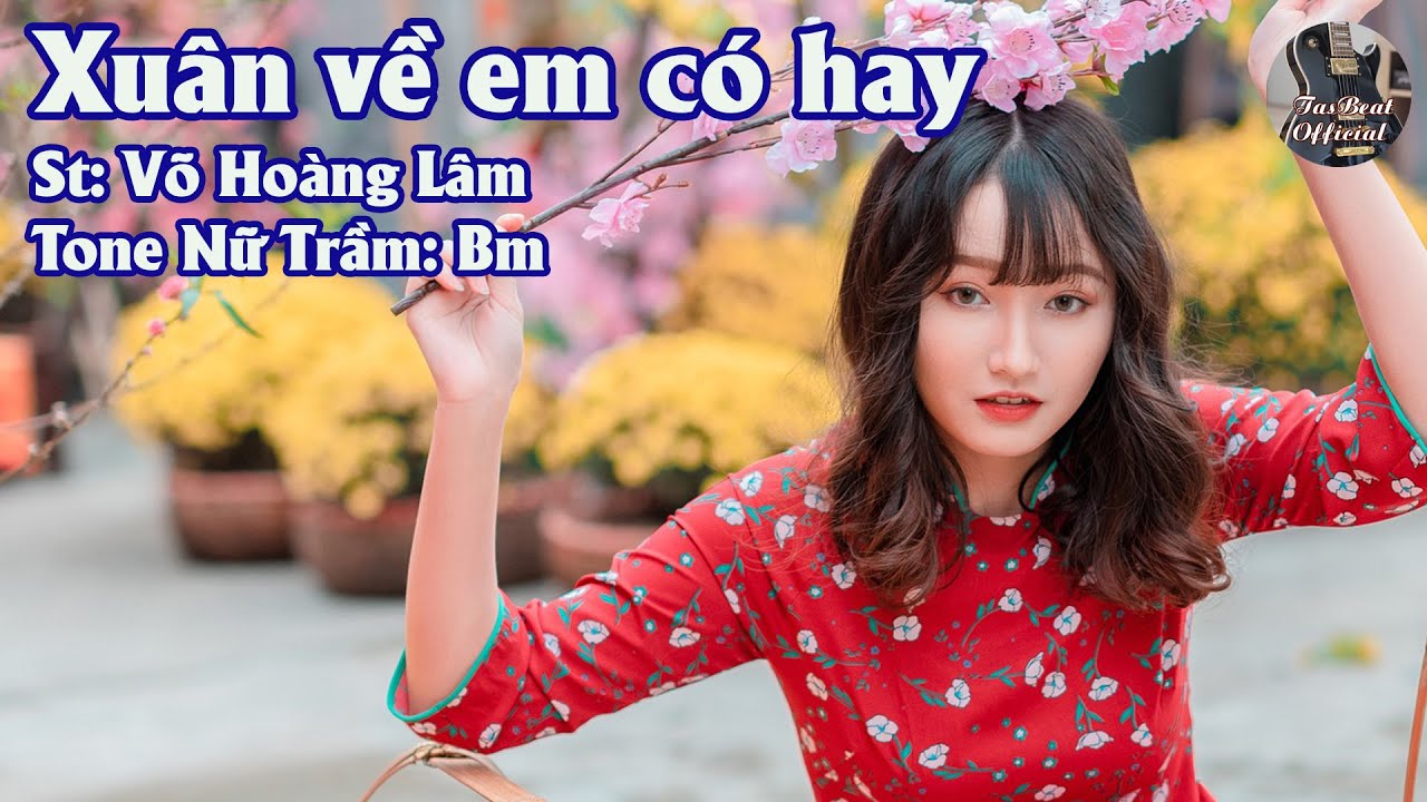 Karaoke Xuân Về Em Có Hay Tone Nữ Trầm | TAS BEAT
