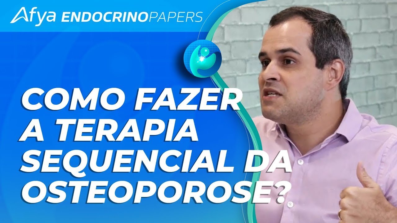 Como fazer a terapia sequencial da osteoporose?