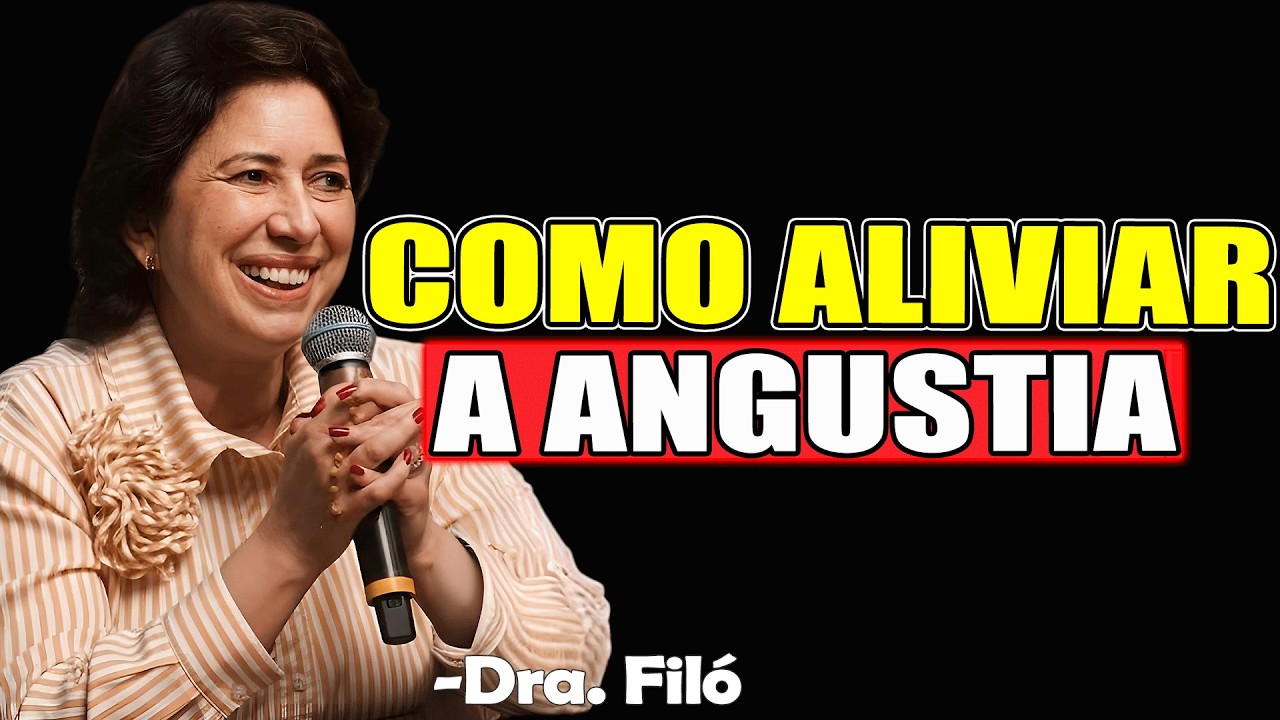 Como Aliviar A Angústia? | Dra. Filó 2026