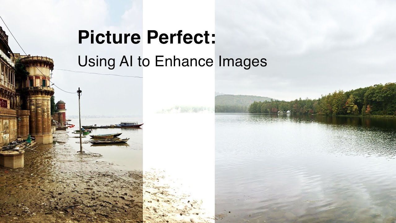 Picture Perfect: Using AI to Enhance Images