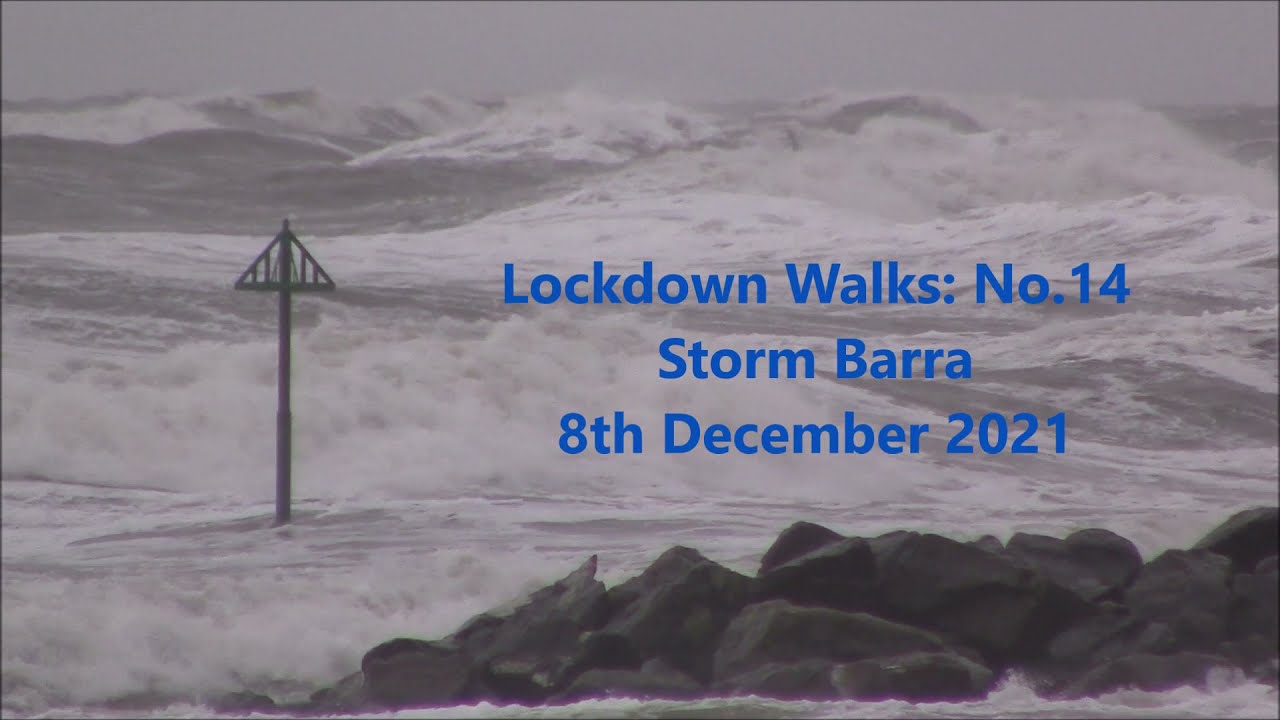 Lockdown Walk: No.14 - Storm Barra (8 December 2021)